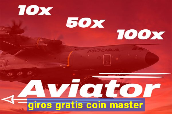 giros gratis coin master